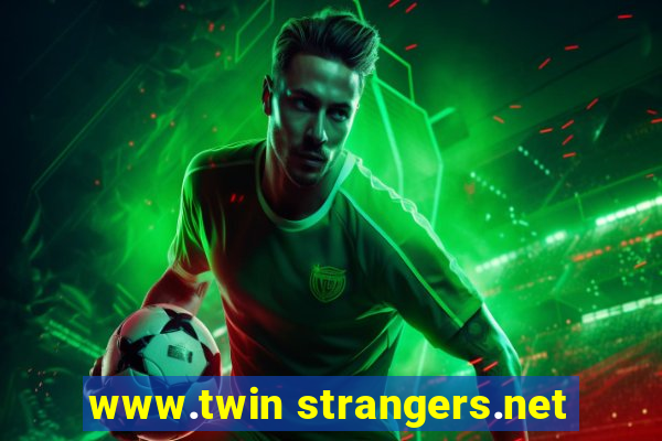 www.twin strangers.net